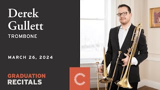 Graduation Recital: Derek Gullett, trombone