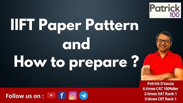 IIFT Paper Pattern and How to prepare ? | IIFT | Patrick Dsouza | 6 times CAT100%ile
