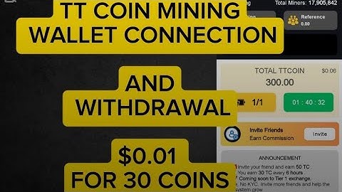 TT COIN MINING / TT COIN WITHDRAWAL / TT COIN WALLET CONNECTION #crypto #ttcoin