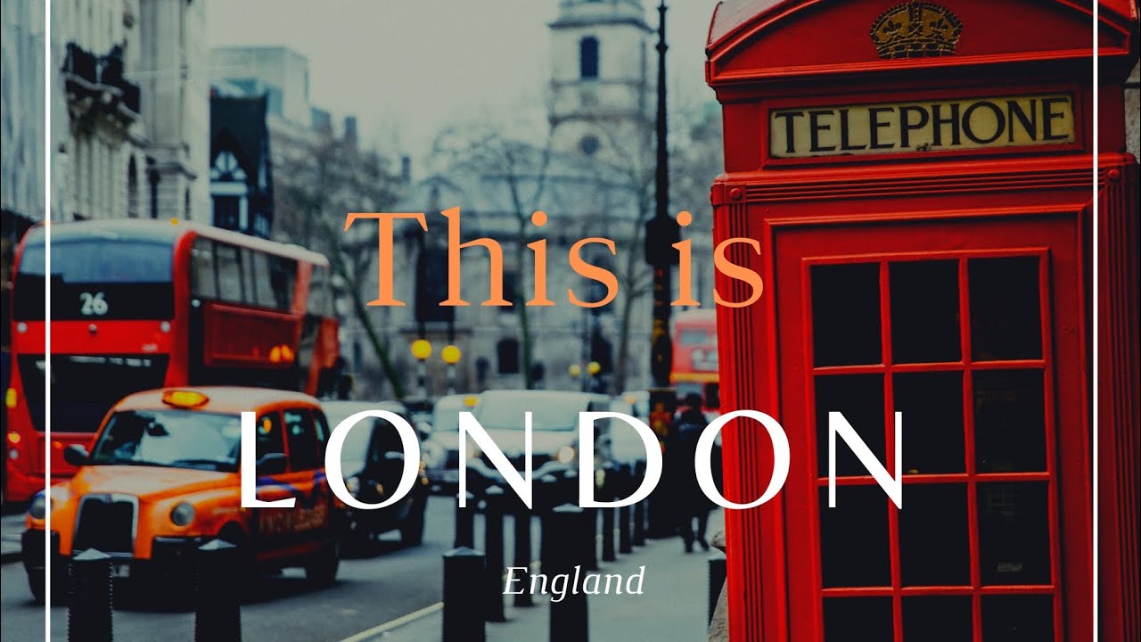 This Is London, England YouTube