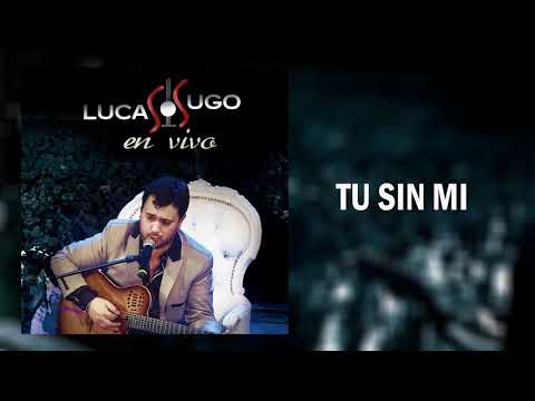 Tu si mi - Lucas Sugo