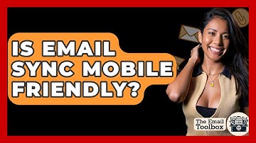 Is Email Sync Mobile Friendly? - TheEmailToolbox.com