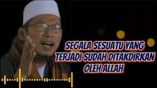 semua atas takdir nya Allah||kh,uzairon