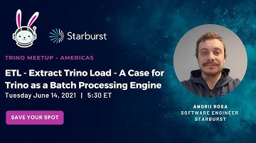 ETL - Extract Trino Load - A Case for Trino as a Batch Processing Engine