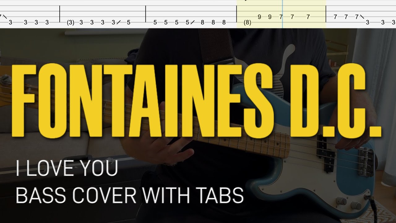 Fontaines D.C. I Love You (Bass Cover with Tabs) YouTube