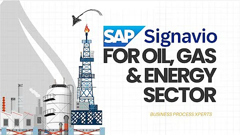 SAP Signavio's Business Excellence in the OG&E Sector | Use Case of Signavio in Oil, Gas & Energy