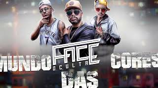Face Oculta Mundo das cores ft Tribo da Periferia