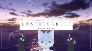 【LOST BUBBLES: Sweet mates】多分これはチルゲー