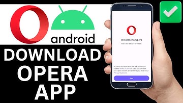 How To Download Opera Browser App On Android Phone (Full Guide)