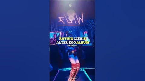 Rating LISA ALTER EGO Album #kpop #lisa #alterego #futw #fyp #shorts #viral #bongbong_kpop88