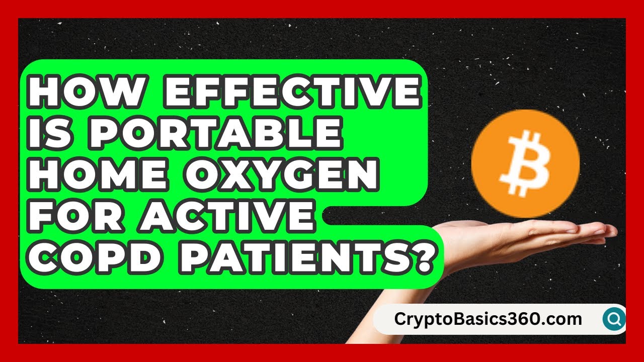 How Effective Is Portable Home Oxygen for Active COPD Patients? | COPD Care Collective