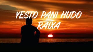 Miniatura de "Yesto Pani Hudo Raicha Lyrics | Fatteman | Melina Mainali"