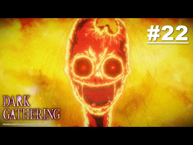 Dark Gathering - Episode 22 [English Sub] class=