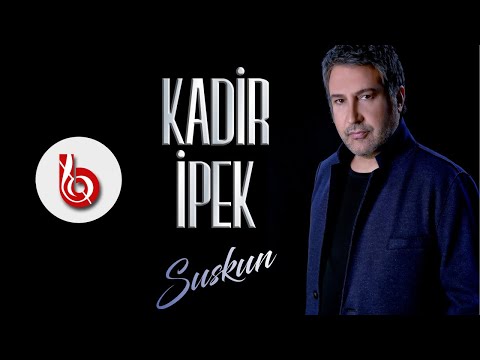 Kadir İpek - Suskun