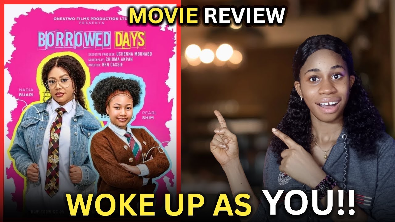 BORROWED DAYS LATEST HONEST NIGERIAN MOVIE REVIEW - NADIA BUARI & PEARL SHIM