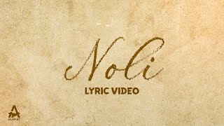 ALAMAT - 'Noli' Lyric Video