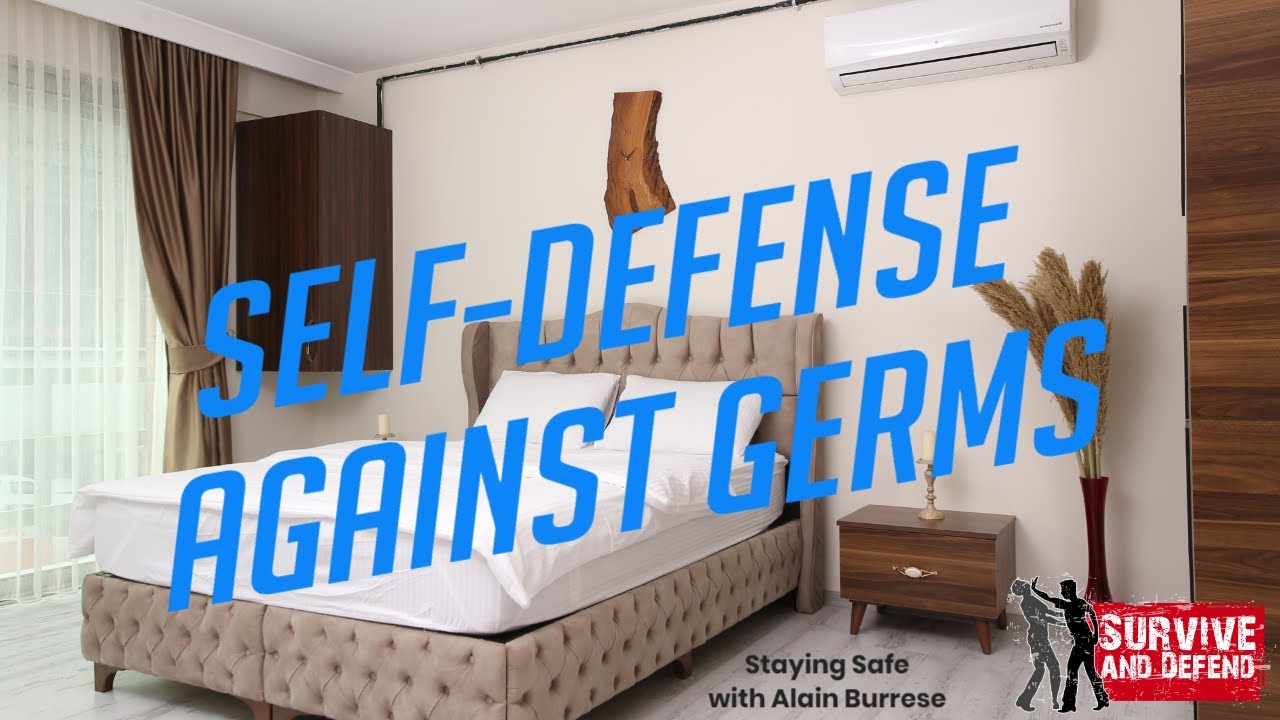 Self Defense Against Germs - Staying Safe with Alain Burrese