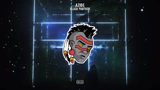 Azide - Black Panther (20 minute loop)