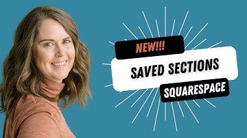 NEW FEATURE! Saved Sections in Squarespace