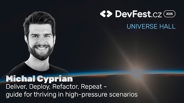 Michal Cyprian | Deliver, Deploy, Refactor, Rep.-guide for thriv. in high-press... | DevFest.cz 2025