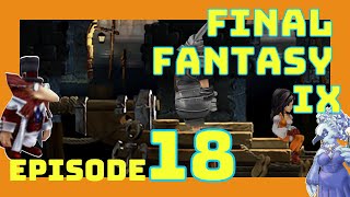 Ep 18: Treno is SuperSoft on crime I guess - Final Fantasy 9