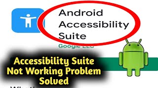 Android Accessibility Suite Not Working Problem Solved screenshot 4