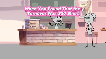 When you found that the turnover was $20 short #animation #manager