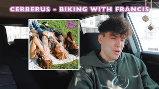 Video thumbnail of "BIKING WITH FRANCIS "CERBERUS" REACTION"