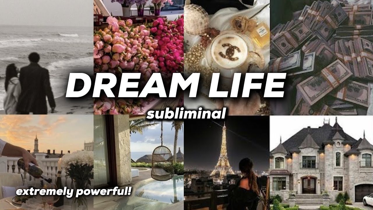 DREAM LIFE subliminal  THE ultimate ALL IN ONE subliminal beauty self concept success  love