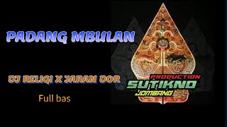 DJ PADANG MBULAN 'RELIGI' X JARANAN