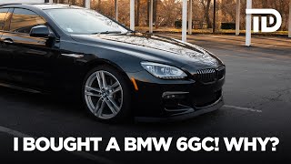 I bought a 6 Series Gran Coupe. Why?