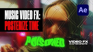 Music Video Effect: Posterize Time ["Poisoned look"] in After Effects