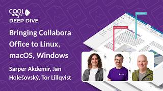 Bringing Collabora Office to Linux, macOS, Windows - Sarper Akdemir, Jan Holešovský, Tor Lillqvist
