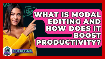 What Is Modal Editing And How Does It Boost Productivity? - Next LVL Programming