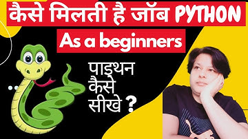 How to get job in 2024 in Python as a Beginners |Python पाइथन कैसे सीखे | Python developer Roadmap