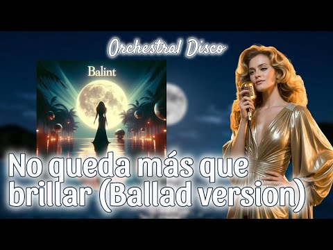 BaIint - No queda más que brillar (Ballad version) (Lyric Video) 100% AI 🎶 #Disco #AIMusic