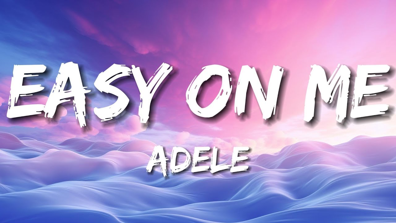 Adele - Easy On Me (Official Lyric Video) - YouTube
