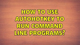 How to use autohotkey to run command line programs