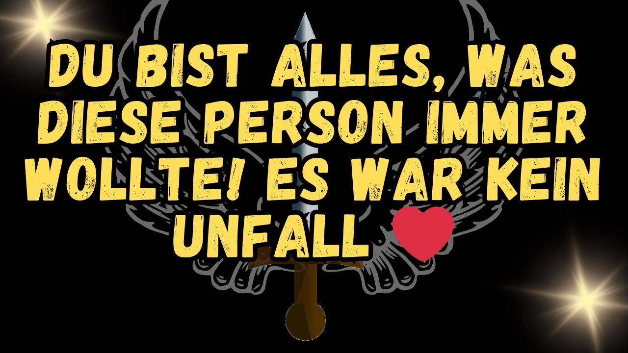 DU BIST ALLES, WAS DIESE PERSON IMMER WOLLTE! ES WAR KEIN UNFALL ❤️