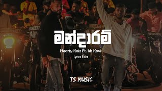 Mandaram ( මන්දාරම් ) Hearty Kaiz Ft. Ish Kavi | Lyrics Video | TS MUSIC