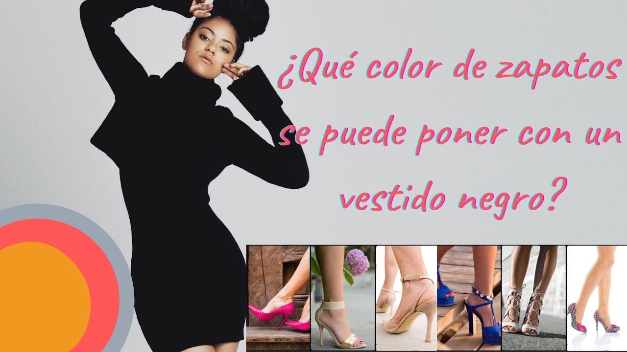 Para exponer Médula caravana Qué color de zapatos se puede poner con un vestido negro? Moda mujer 2022 -  YouTube