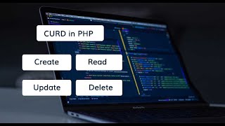 CURD - Create, Update, Read, Delete in PHP  -  Web Coding Studio