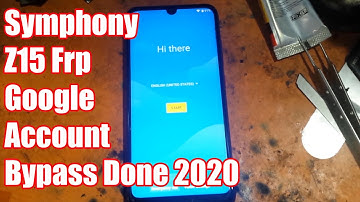 Symphony Z15 FRP | Google Account Bypass Done 9.0 2020