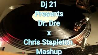 Dr. Dre x Chris Stapleton Mashup