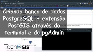 Criando banco PostgreSQL e adicionando extensão PostGIS via terminal e pgadmin