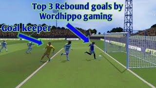 Dls 2021 Top 3 Rebound Goals By Wordhippo Gaming.