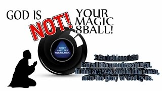 God Is Not Your Magic 8ball