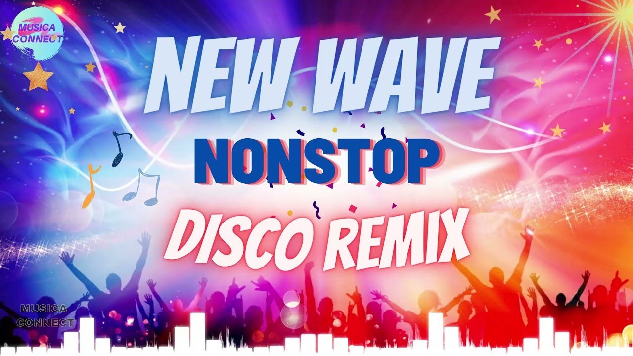 New Wave Remix Disco Songs 2021 80 s 90 s Disco Remix Nonstop New New Wave Remix Disco Songs 2021 80 s 90 s Disco Remix Nonstop New