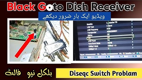 Black Goto Dish Receiver Diseqc Switch Problem solution | 1506c 2018 Receiver Diseqc Switch Problem