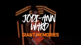 GIANT Memories: Jodi-Ann Ward